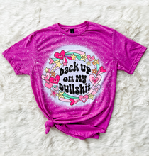 Load image into Gallery viewer, Back up on my bullshit