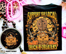 Load image into Gallery viewer, Support Your Local Trick or Treaters Back & Front