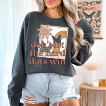 Load image into Gallery viewer, Don't Let The Hard Days Win