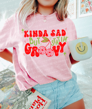 Load image into Gallery viewer, Kinda sad but stayin groovy