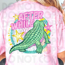 Load image into Gallery viewer, Later Gator/ After While Crocodile Back & Front