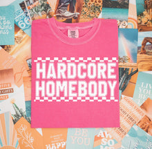 Load image into Gallery viewer, Hardcore Homebody (Black or White Print)