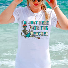 Load image into Gallery viewer, I'm Just Here For The Beaches Graphic Tee