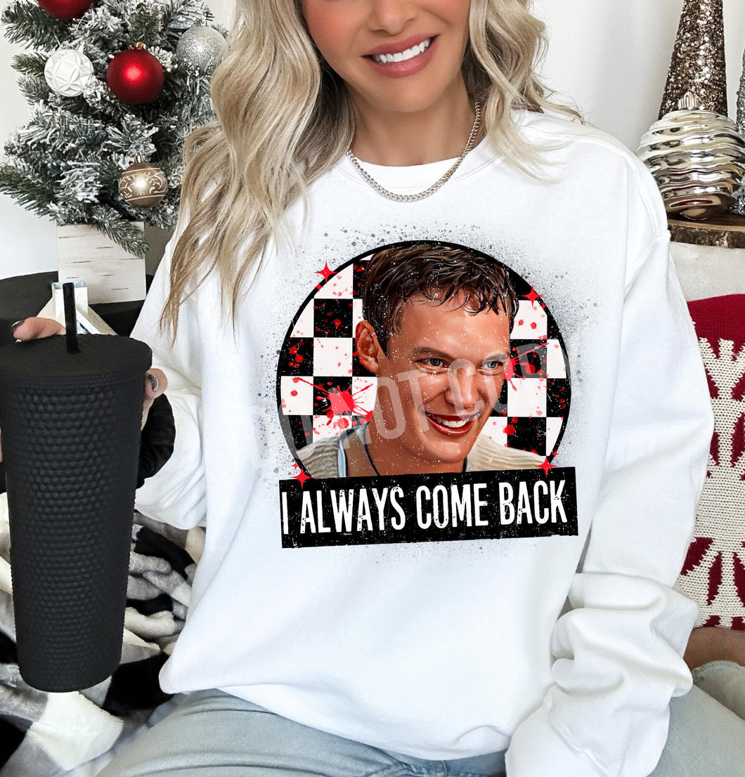 I always come back Sweatshirt