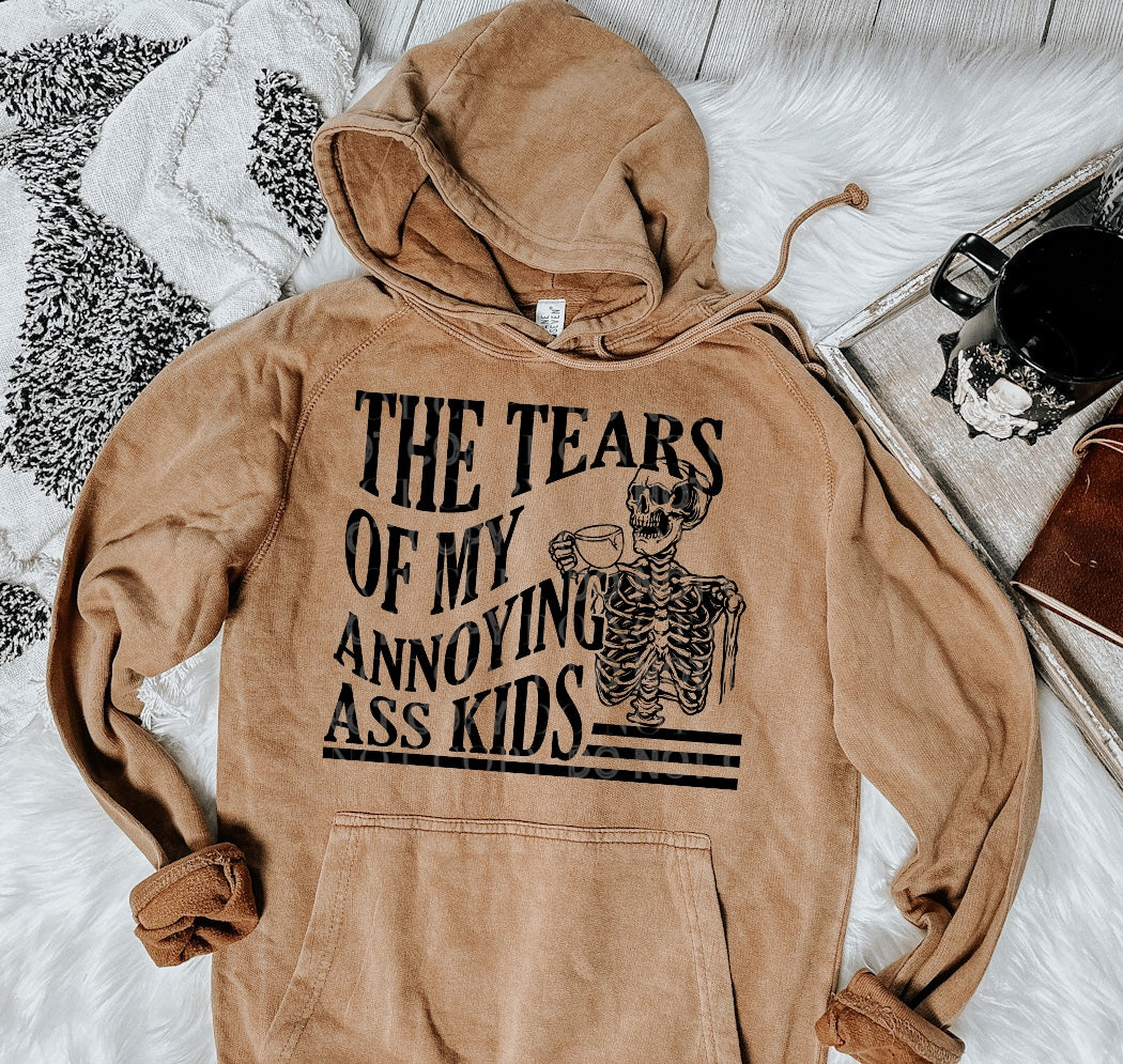 The Tears of My Annoying Ass Kids Hoodie