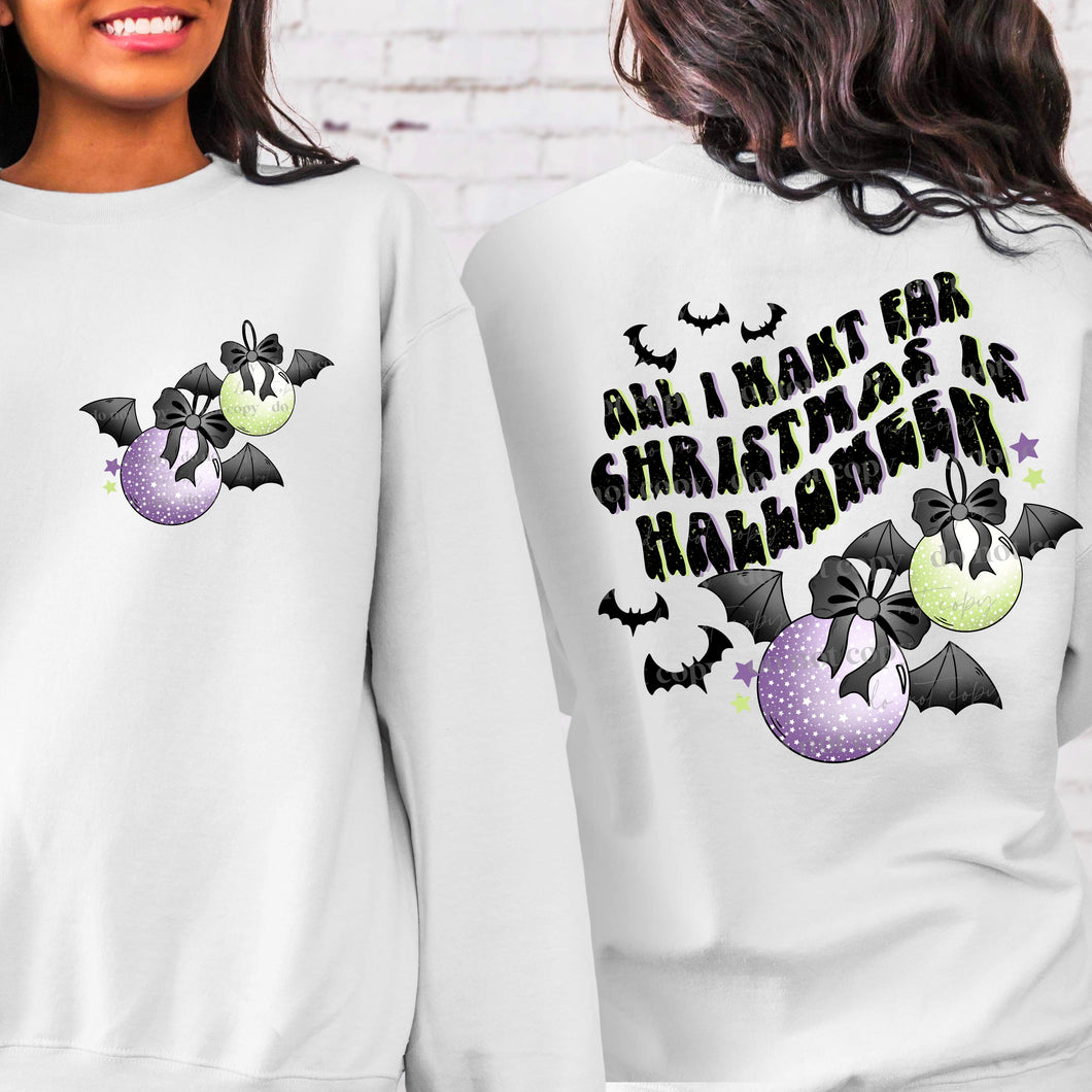 All I Want For Christmas Is Halloween Sweatshirt