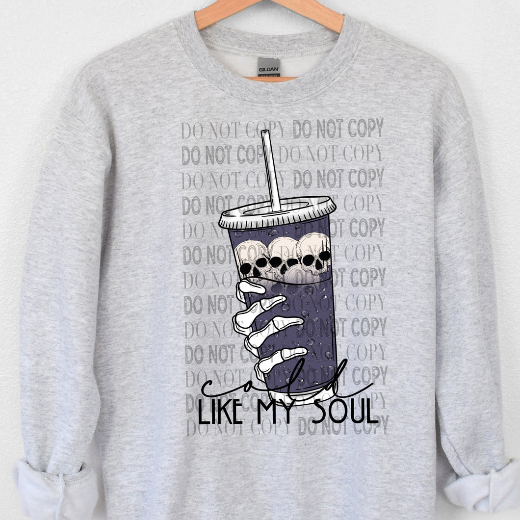 Cold Like My Soul Sweatshirt